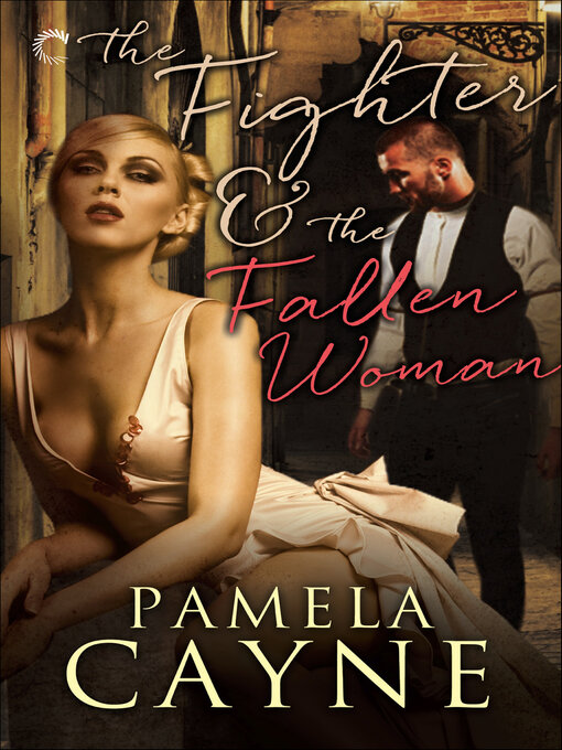 Title details for The Fighter & the Fallen Woman by Pamela Cayne - Available